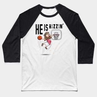 He Is Rizzin Funny Jesus Playing Basketball Baseball T-Shirt